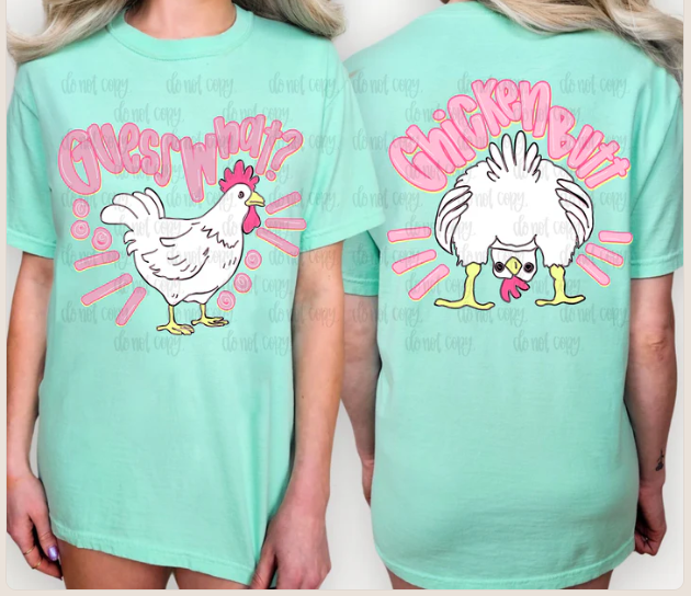Guess what. Chicken butt.